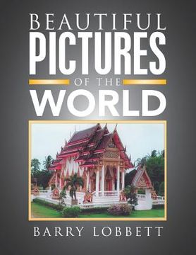 portada Beautiful Pictures of the World (en Inglés)