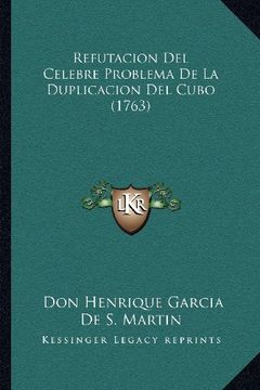 portada Refutacion del Celebre Problema de la Duplicacion del Cubo (1763) (in Spanish)