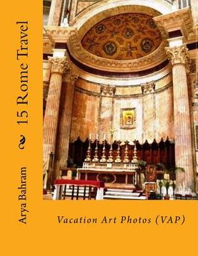 portada 15 Rome Travel: Vacation Art Photos (VAP) (en Inglés)