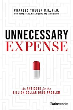 portada Unnecessary Expense: An Antidote for the Billion Dollar Drug Problem (en Inglés)
