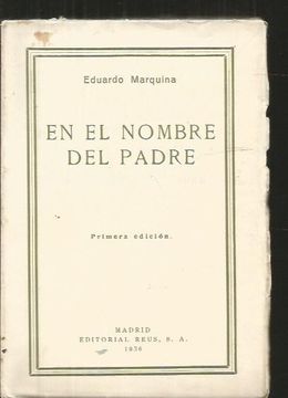 Libro EN EL NOMBRE DEL PADRE, MARQUINA, EDUARDO, ISBN 47902693. Comprar en  Buscalibre