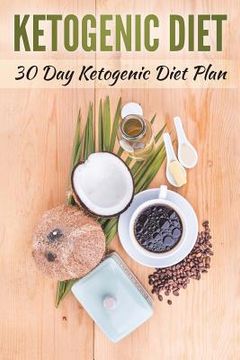 portada Ketogenic Diet: 30 Day Ketogenic Diet Plan (en Inglés)