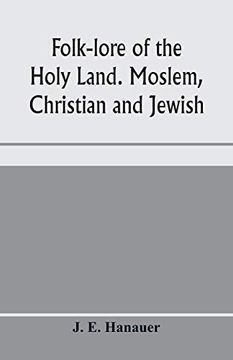 portada Folk-Lore of the Holy Land. Moslem, Christian and Jewish (in English)