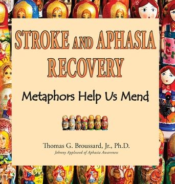 portada Stroke and Aphasia Recovery: Metaphors Help Us Mend (en Inglés)