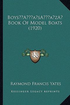 portada boysa acentsacentsa a-acentsa acents book of model boats (1920) (in English)