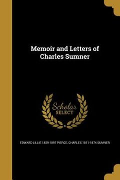 portada Memoir and Letters of Charles Sumner (in English)