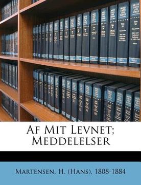 portada AF Mit Levnet; Meddelelser (in Danés)