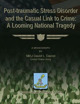 portada Post-Traumatic Stress Disorder and the Casual Link to Crime: A Looming National Tragedy (in English)