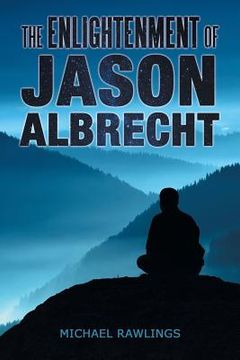 portada The Enlightenment of Jason Albrecht (en Inglés)