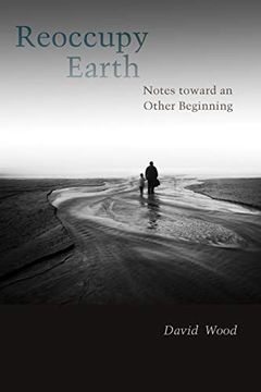 portada Reoccupy Earth (Groundworks: Ecological Issues in Philosophy and Theology) (in English)