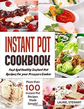 portada Instant pot Cookbook: Fast and Healthy Instant pot Recipes for Your Pressure Cooker: More Than 100 Instant pot Recipes Made Simple (en Inglés)