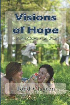 portada Visions of Hope: A Third Letter to the World (en Inglés)