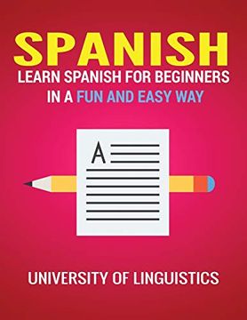 portada Spanish: Learn Spanish for Beginners in a fun and Easy way Including Pronunciation, Spanish Grammar, Reading, and Writing, Plus Short Stories (in English)