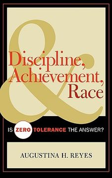 portada discipline, achievement, and race: is zero tolerance the answer? (en Inglés)