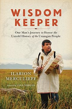 portada Wisdom Keeper: One Man's Journey to Honor the Untold History of the Unangan People (in English)