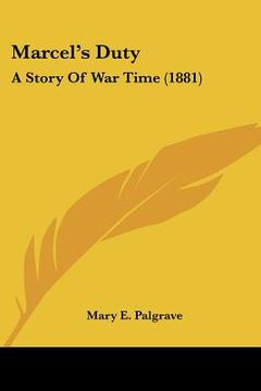 portada marcel's duty: a story of war time (1881) (in English)