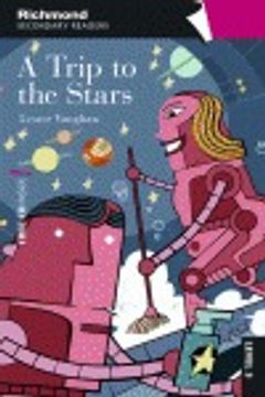 portada A Trip To The Stars, Level 3 (Secondary Readers) (en Inglés)