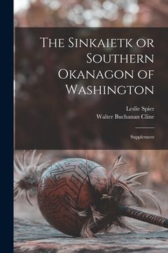 portada The Sinkaietk or Southern Okanagon of Washington: Supplement (en Inglés)