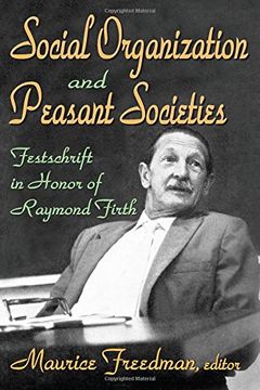 portada Social Organization and Peasant Societies: Festschrift in Honor of Raymond Firth (en Inglés)