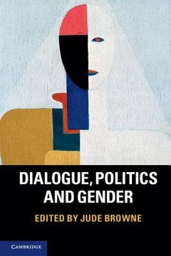 portada Dialogue, Politics And Gender Paperback (en Inglés)