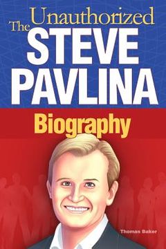 portada Steve Pavlina: The Unauthorized Biography