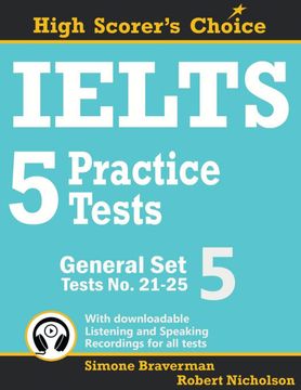 portada Ielts 5 Practice Tests, General set 5: Tests no. 21-25 (High Scorer's Choice) (en Inglés)