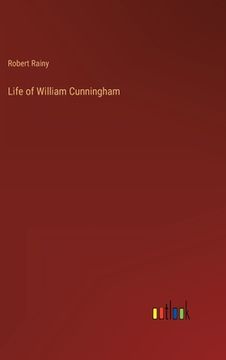 portada Life of William Cunningham (en Inglés)