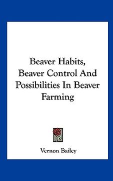 portada beaver habits, beaver control and possibilities in beaver farming