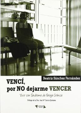 portada Venci, por no Dejarme Vencer - Vivir con Sindrome de Fatiga Cronica (in Spanish)
