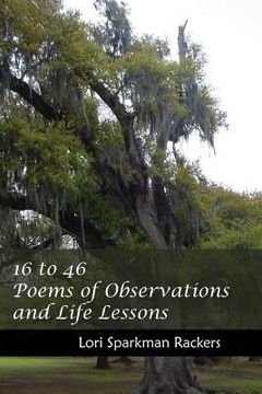 portada 16 to 46 Poems of Observations and Life Lessons (in English)