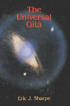 portada the universal gita: western images of the bhagavad gita a bicentenary survey (en Inglés)