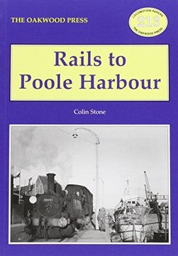 portada Rails to Poole Harbour (Locomotion Papers)