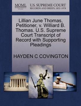 portada lillian june thomas, petitioner, v. williard b. thomas. u.s. supreme court transcript of record with supporting pleadings
