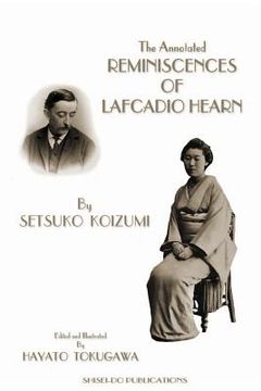 portada The Annotated Reminiscences of Lafcadio Hearn: (Black and White Edition) (en Inglés)