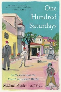 portada One Hundred Saturdays: Stella Levi and the Search for a Lost World (en Inglés)