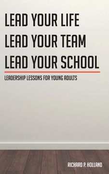 portada Leadership Lessons for Young Adults: Lead your Life Lead your Team Lead your School (en Inglés)