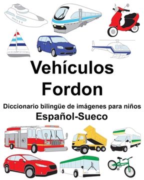 portada Español-Sueco Vehículos/Fordon Diccionario bilingüe de imágenes para niños