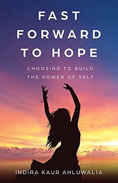 portada Fast Forward to Hope: Choosing to Build the Power of Self (in English)