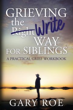 portada Grieving the Write Way for Siblings (en Inglés)