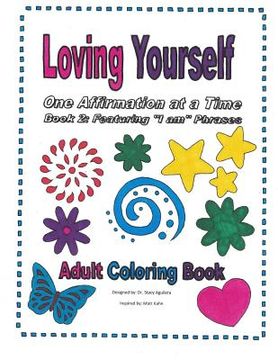 portada Loving Yourself 2nd Edition: One Affirmation at a Time: Book 2 (en Inglés)