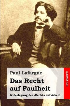 portada Das Recht auf Faulheit: Widerlegung des 'Rechts auf Arbeit' (in German)