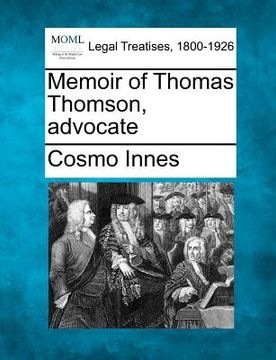 portada memoir of thomas thomson, advocate (en Inglés)