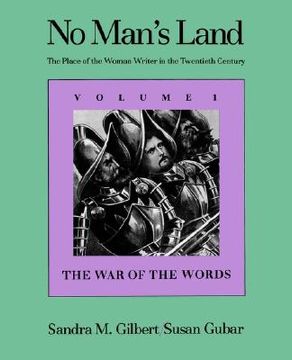 portada no man's land: the place of the woman writer in the twentieth century, volume 1: the war of the words