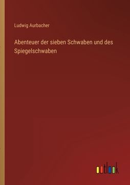 portada Abenteuer der sieben Schwaben und des Spiegelschwaben (en Alemán)