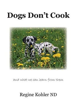 portada Dogs Don't Cook and What we can Learn From Them
