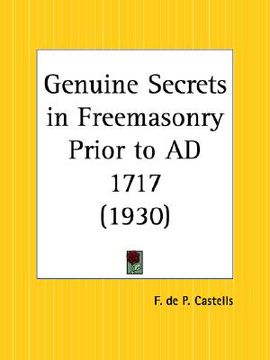 portada genuine secrets in freemasonry prior to ad 1717 (in English)