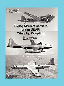 portada flying aircraft carriers of the usaf: wing tip coupling (en Inglés)