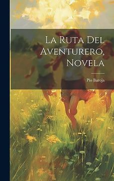 portada La Ruta del Aventurero, Novela (in Spanish)