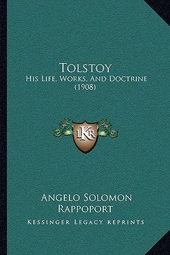 portada tolstoy: his life, works, and doctrine (1908) (en Inglés)