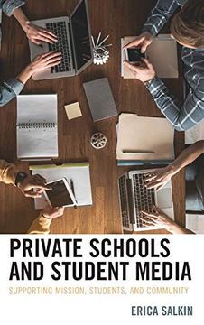 portada Private Schools and Student Media: Supporting Mission, Students, and Community (en Inglés)